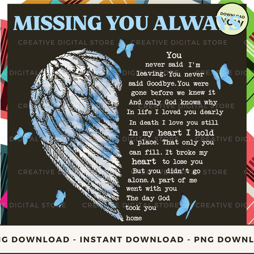 Missing you always you never said i'm leaving you never said goodbye you were gone before we knew it and only god knows why in life i loved you dearly.jpg