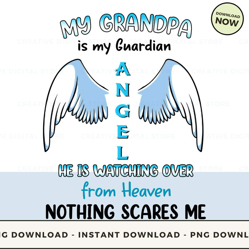 My grandpa is my guardian a n g e l he is watching over from heaven nothing scares me.jpg