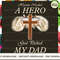 Heaven Needed A HERO God Picked MY DAD.jpg