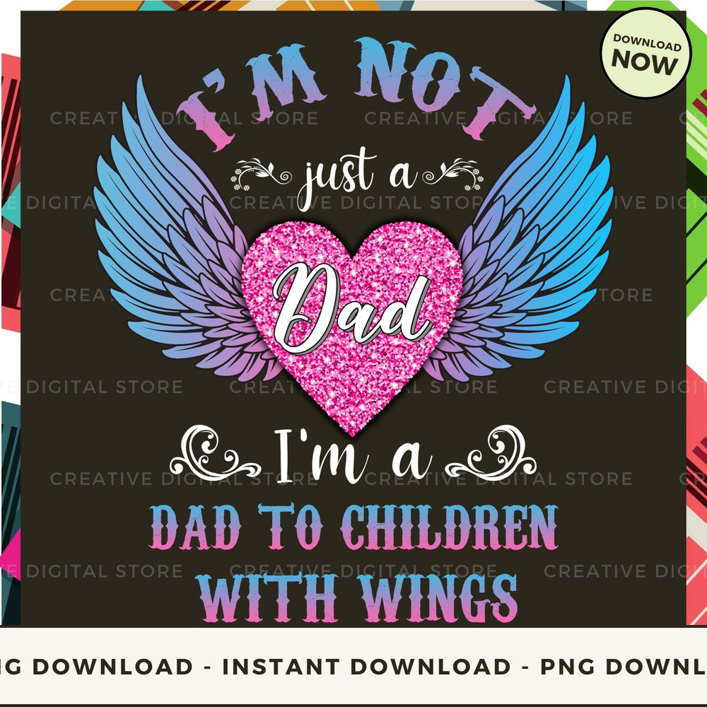 I'M NOT just a DAD I'm a DAD TO A CHILD WI.jpg