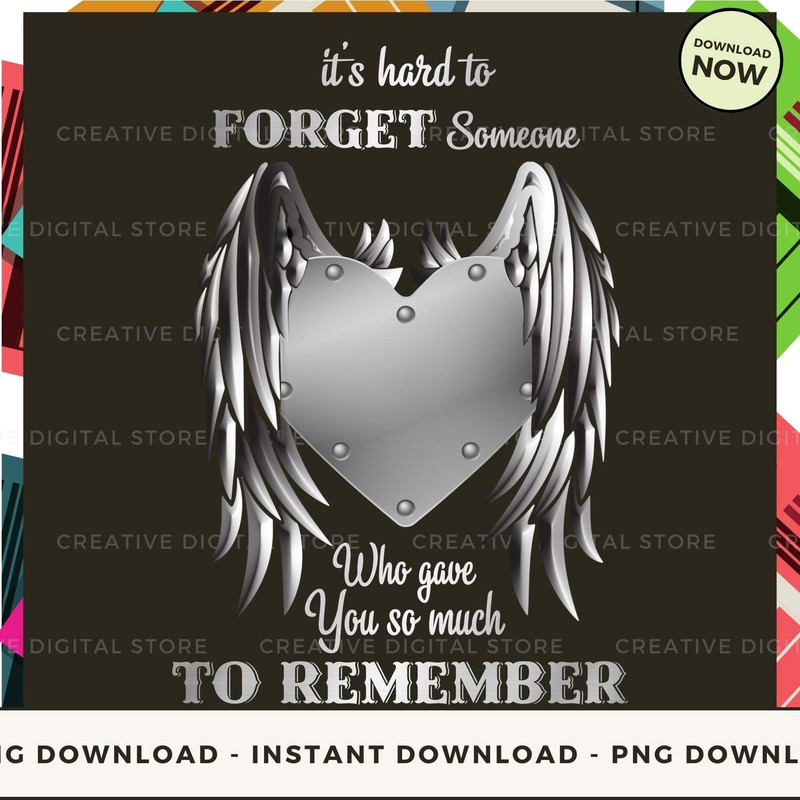 It's hard to  FORGET SOMEONE who gave you so much.jpg