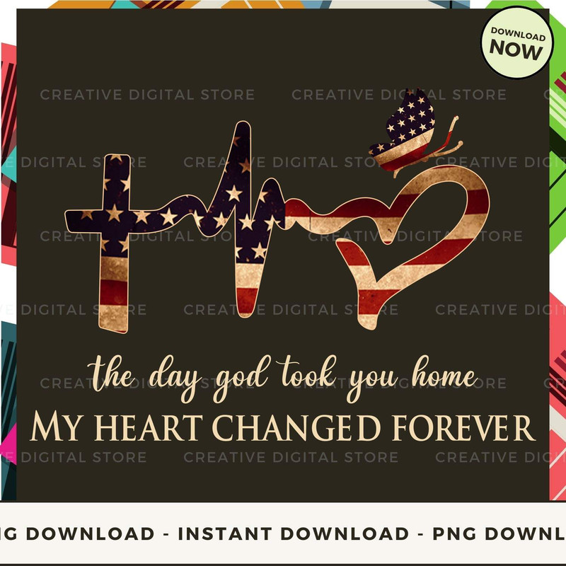 The day god took you home My heart changed forever.jpg