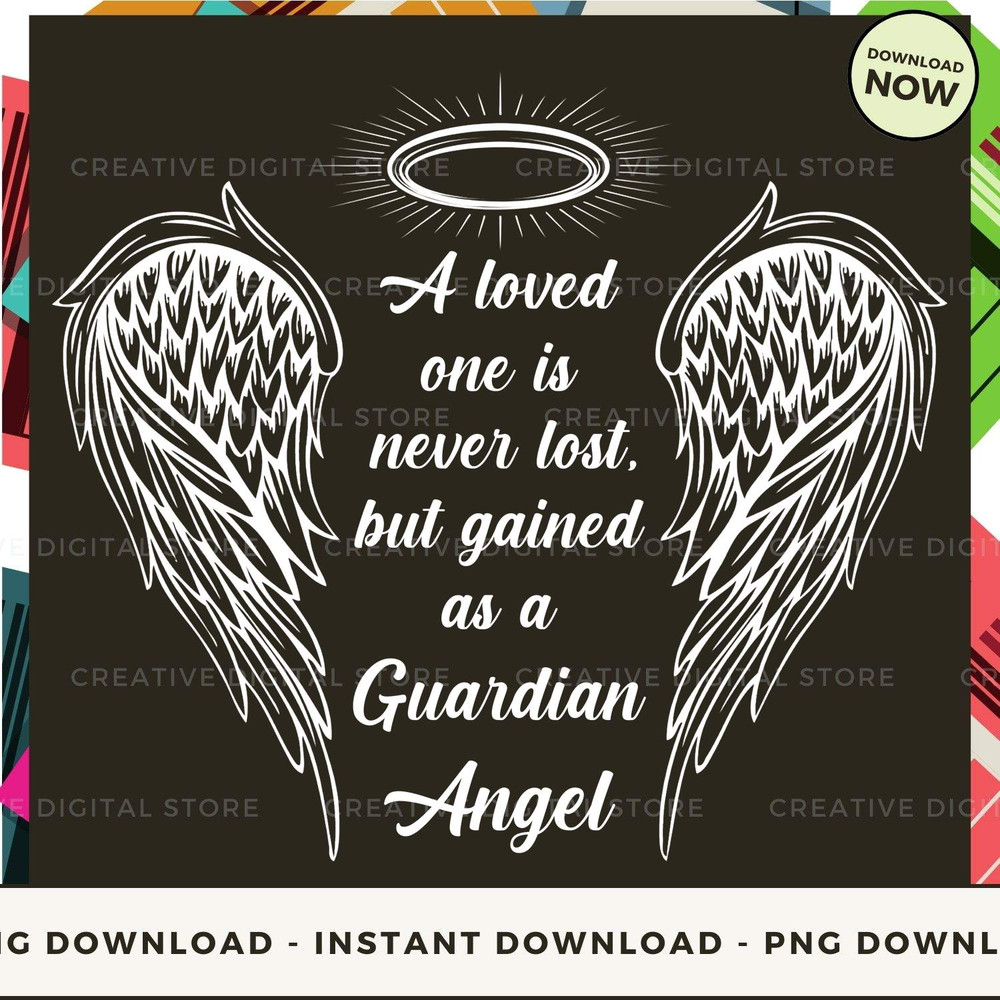 A loved one is never lost but gained as a guardia.jpg