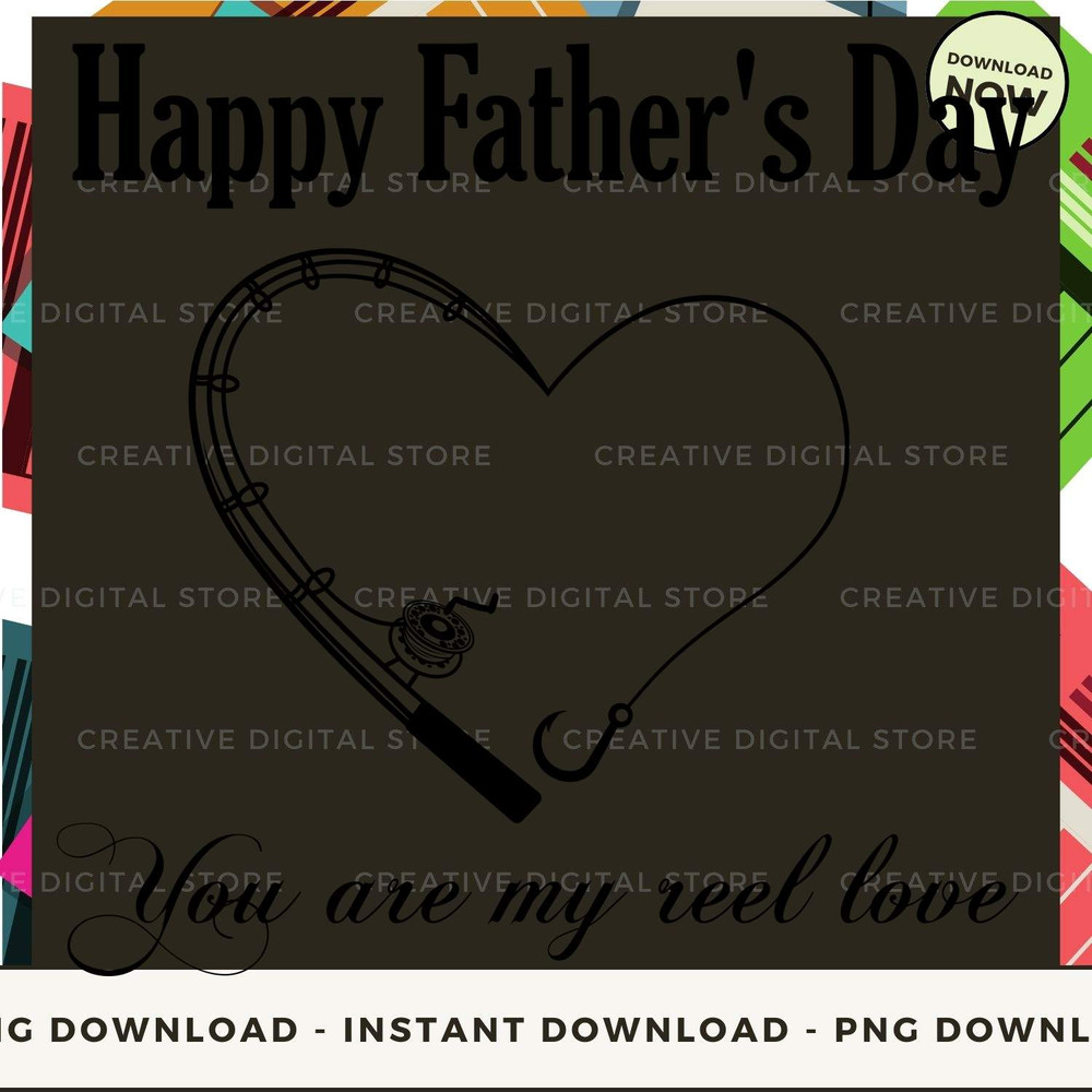 Father's Day You are my reel love.jpg