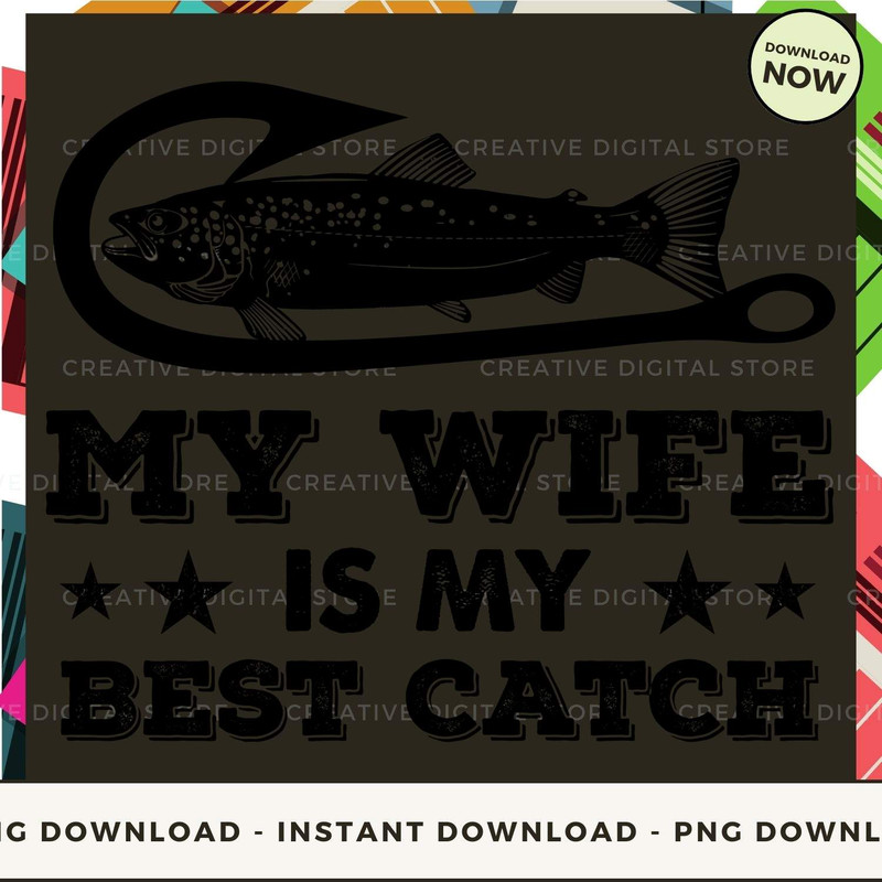 Fishing My wife is my best catch fly fish.jpg