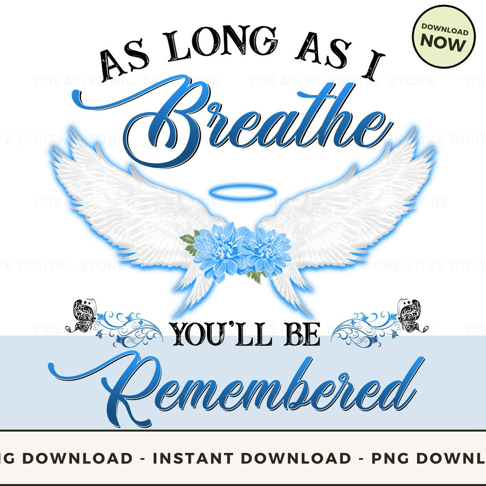 As long as I Breathe YOU'LL BE Remember.jpg