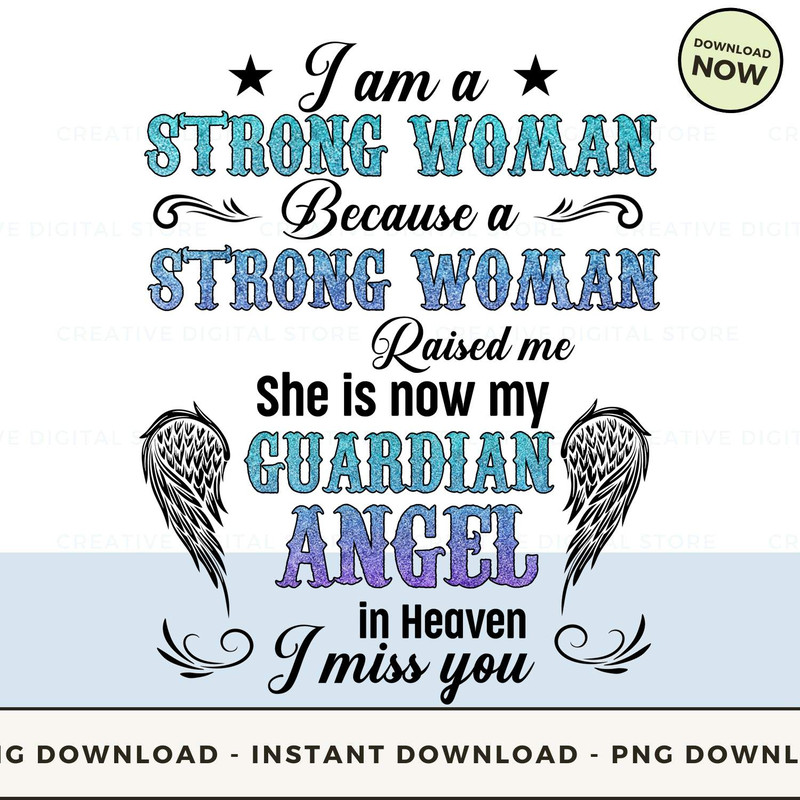 I am a STRONG WOMAN Because a STRONG WOMAN Raised.jpg
