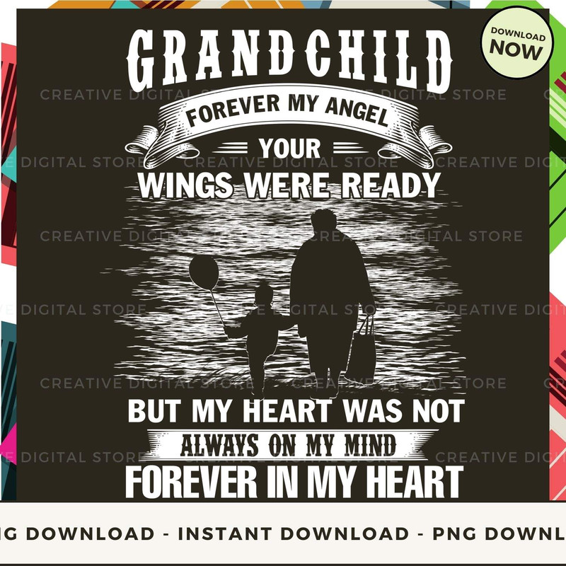 GRANDCHILD FOREVER MY ANGEL YOUR WINGS WERE.jpg