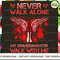 GRANDDAUGHTER Never walk alone walks with me.jpg