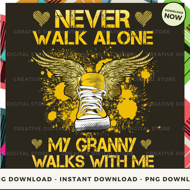 GRANNY Never walk alone walks with me angel_1.jpg