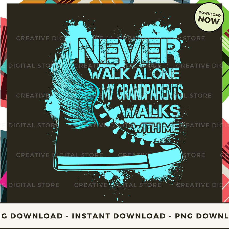 MY GRANDPARENTS NEVER WALK ALONE MY WALKS WITH ME.jpg