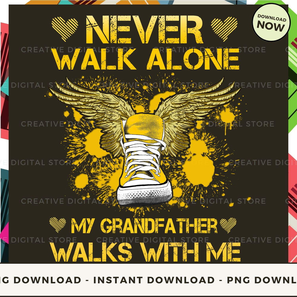 GRANDFATHER Never walk alone walks with me angel.jpg