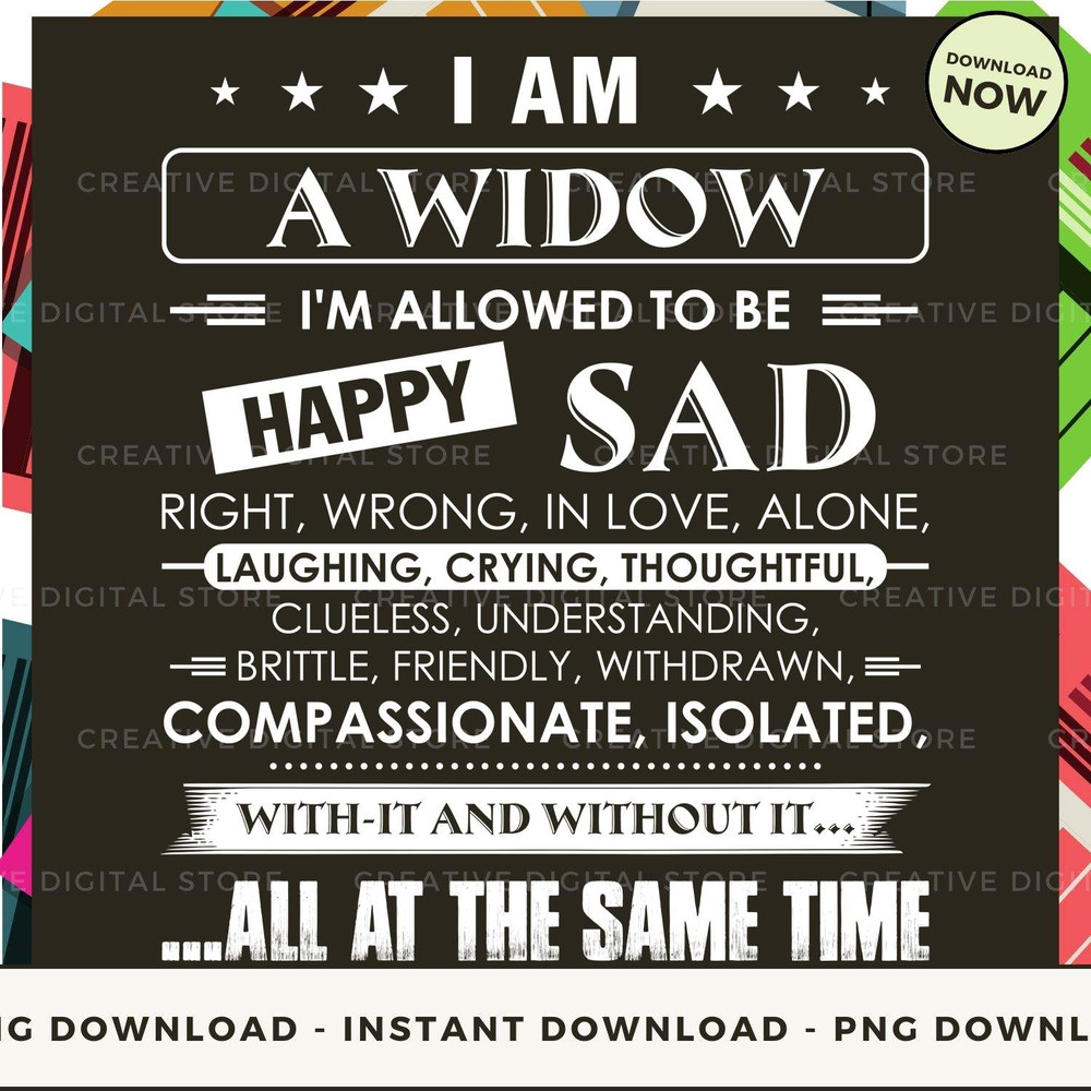 I'm A Widow I'm Allowed To Be Happy Sad Right Wron.jpg
