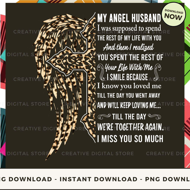 My angel husband i was supposed to spend the rest of my life with you and then i realized you spent of your life with me i smile because i know you.jpg