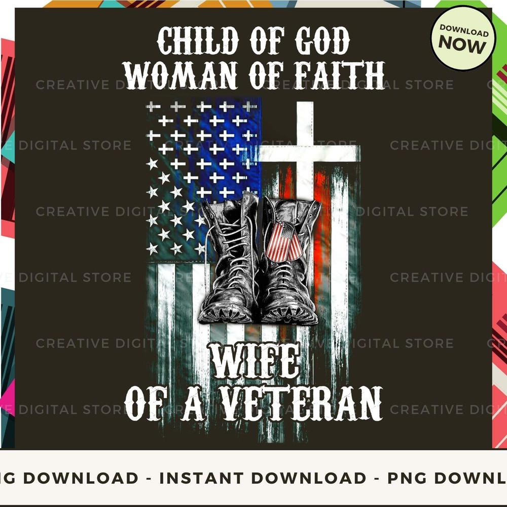 CHILD OF GOD WOMAN OF FAITH Wife of a Veteran.jpg