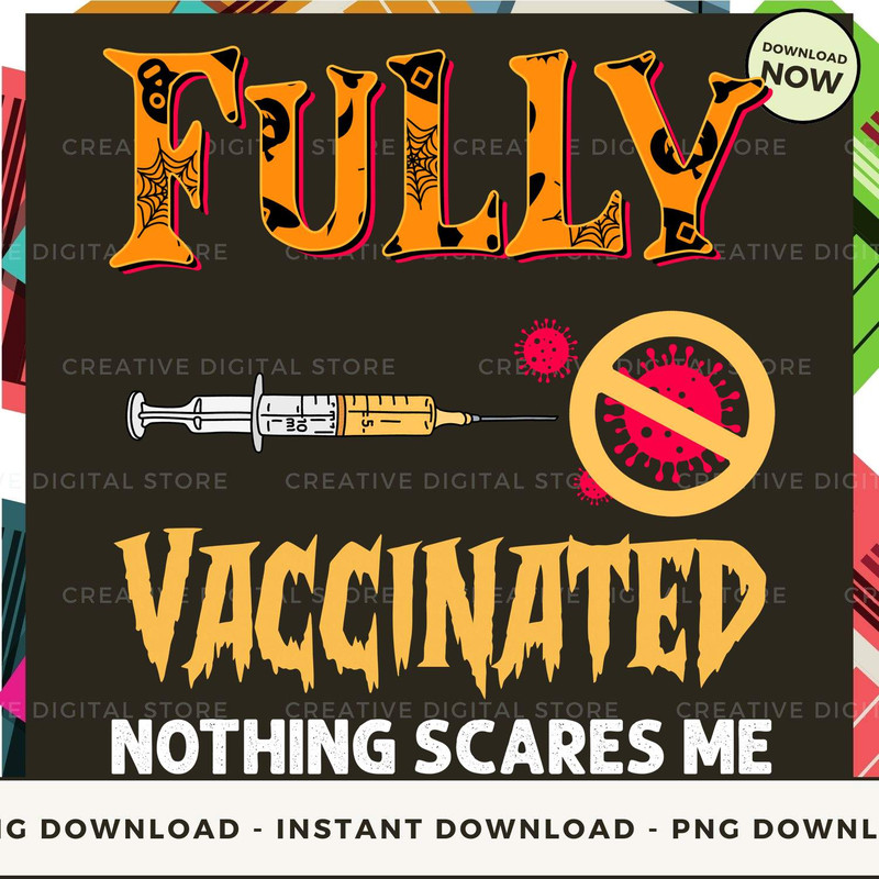 Fully vaccinated nothing scares me.jpg