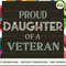 Proud Daughter of a Veteran.jpg