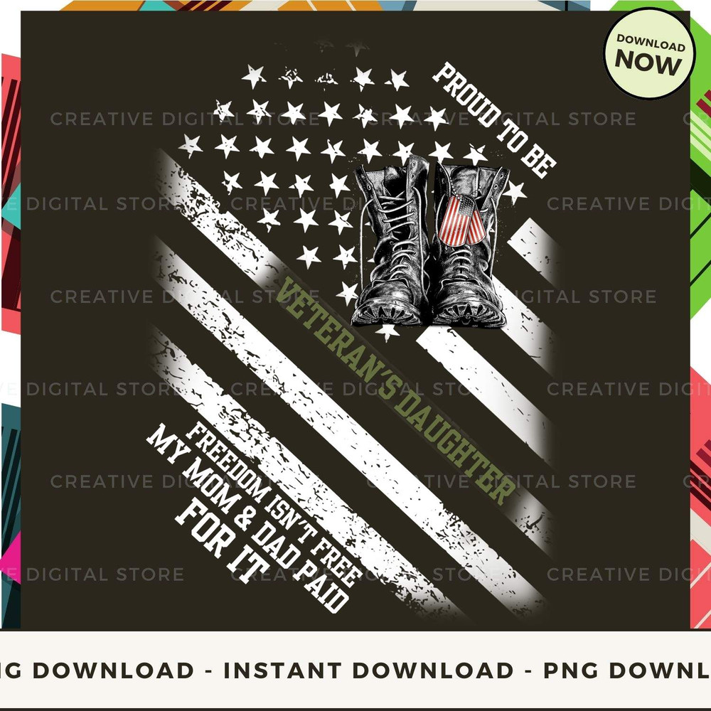 Proud to be Veteran's Daughter Freedom isn't fre My Mom Dad paid for it.jpg