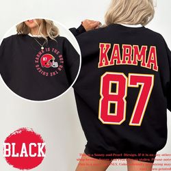 Viral Karma Sweatshirt Karma is the Guy on the Chiefs Shirt Karma 87 KC Football Kansas City Sweatshirt Travis