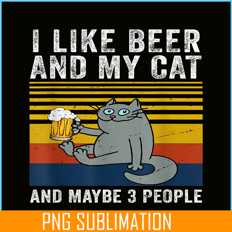 BEER28102344-I Like Beer My Cat PNG Mybe 3 People PNG Drunk Cat PNG.png