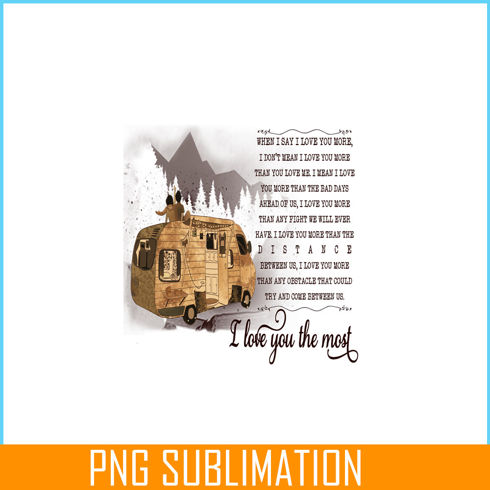CAMP07112305-I LOVE YOU THE MOST PNG Camping Story PNG Camping Lover PNG.png