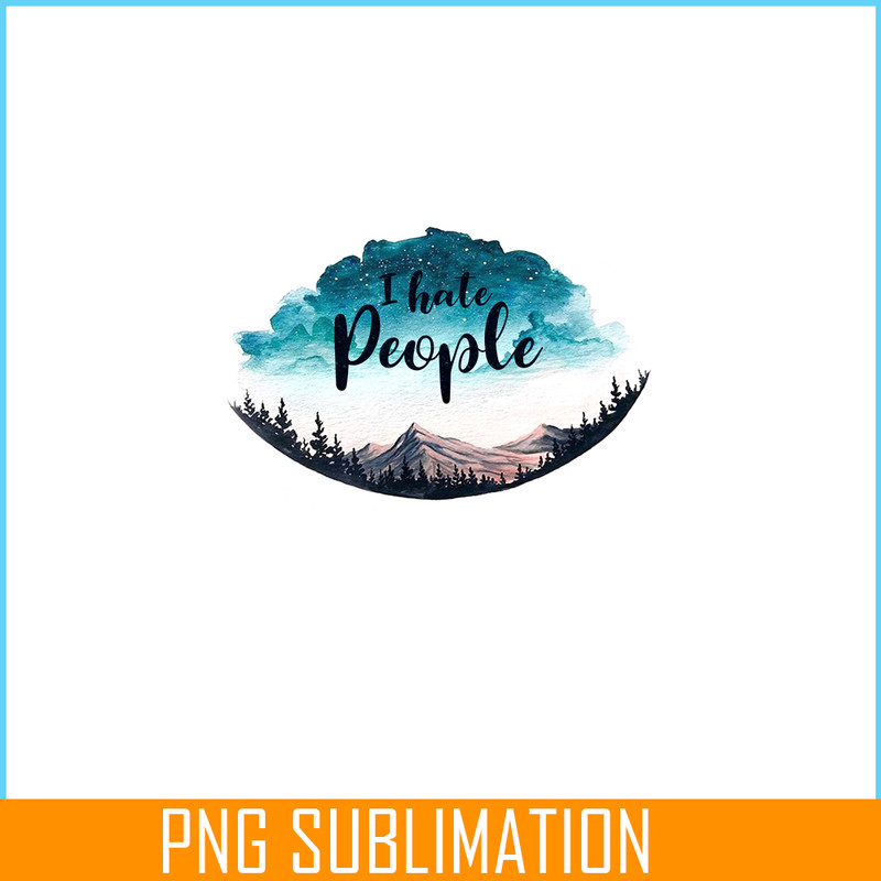 CAMP07112308-I HATE PEOPLE PNG Sky Camping PNG Camping Quotes PNG.png