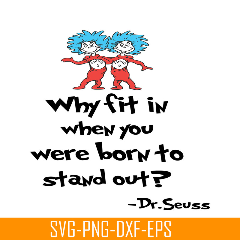 DS105122399-You Were Born To Stand Out SVG, Dr Seuss SVG, Dr Seuss Quotes SVG DS105122399.png