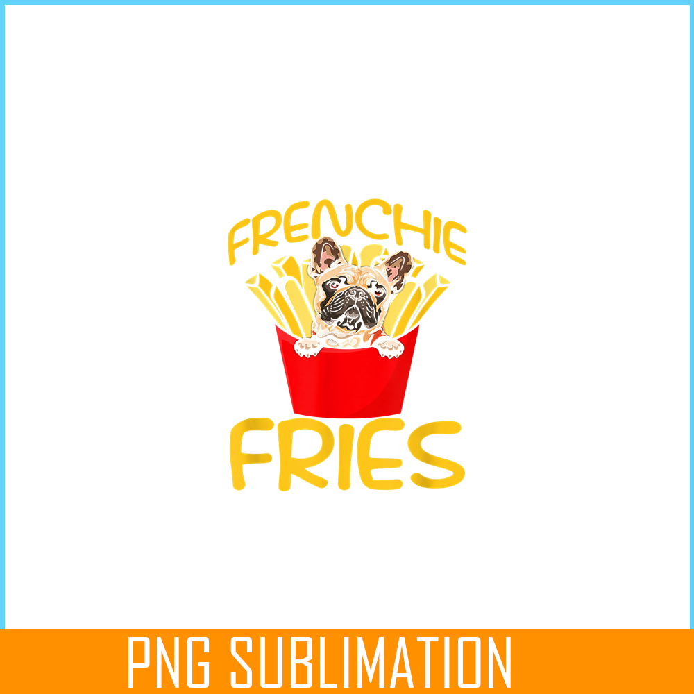 HL161023127-Funny French Fries Bulldog PNG, Frenchie Dog Lover PNG, French Dog Artwork PNG.png