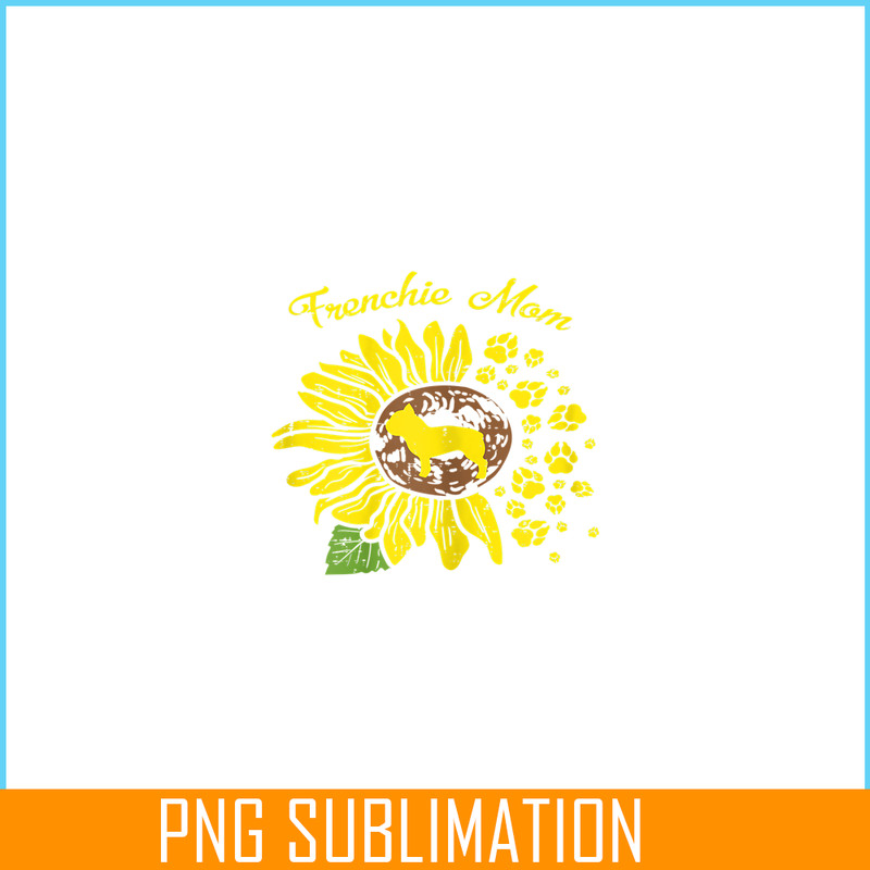HL161023220-Womens Frenchie Mom Sunflower French Bulldog Dog Owner Women Gift PNG.png