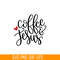 STB108122325-Coffee And Jesus SVG, Starbucks SVG, Starbucks Coffee SVG STB108122325.png