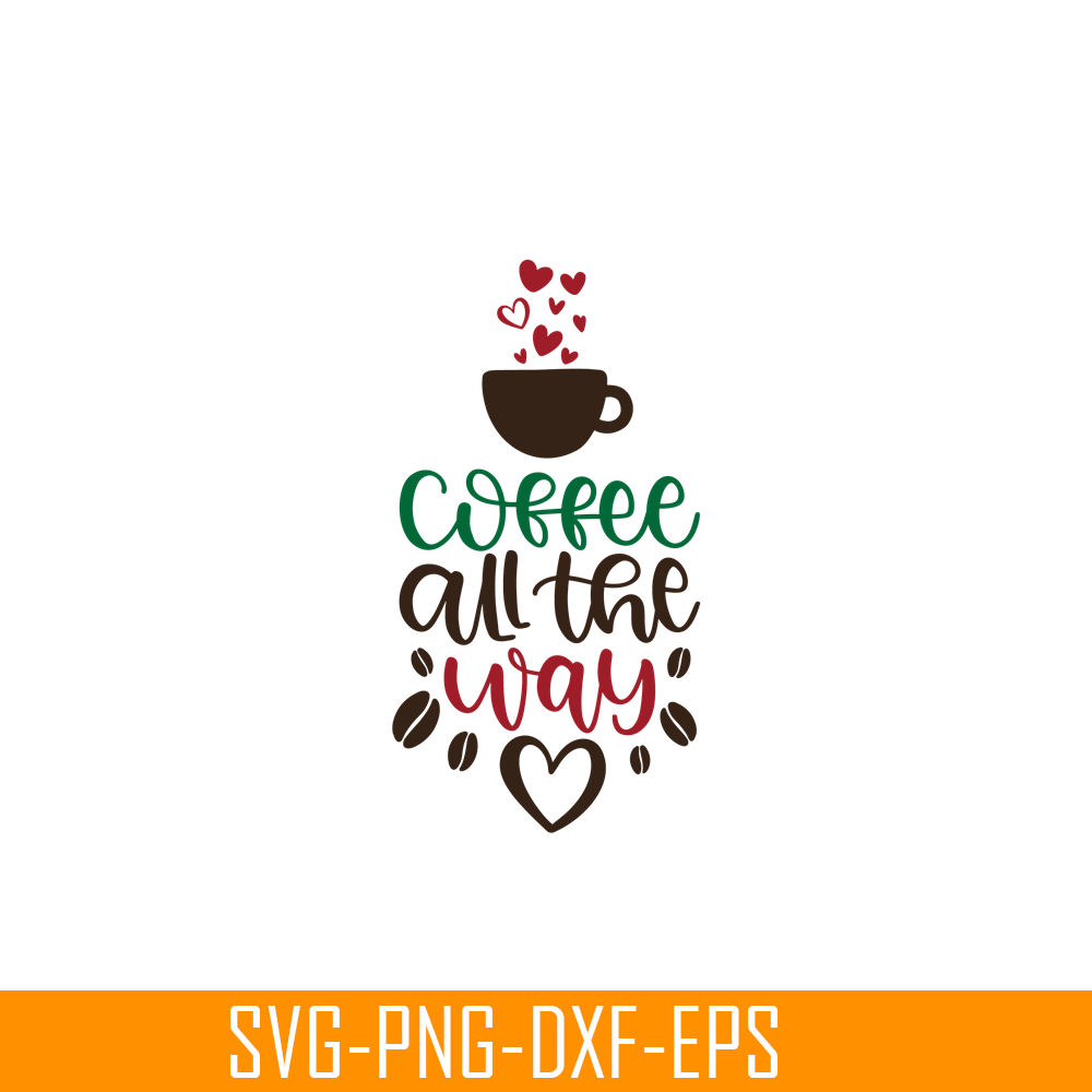 STB108122336-Coffee All The Way SVG, Starbucks SVG, Starbucks Coffee SVG STB108122336.png