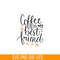 STB108122339-Coffee My Best Friend SVG, Starbucks SVG, Starbucks Coffee SVG STB108122339.png