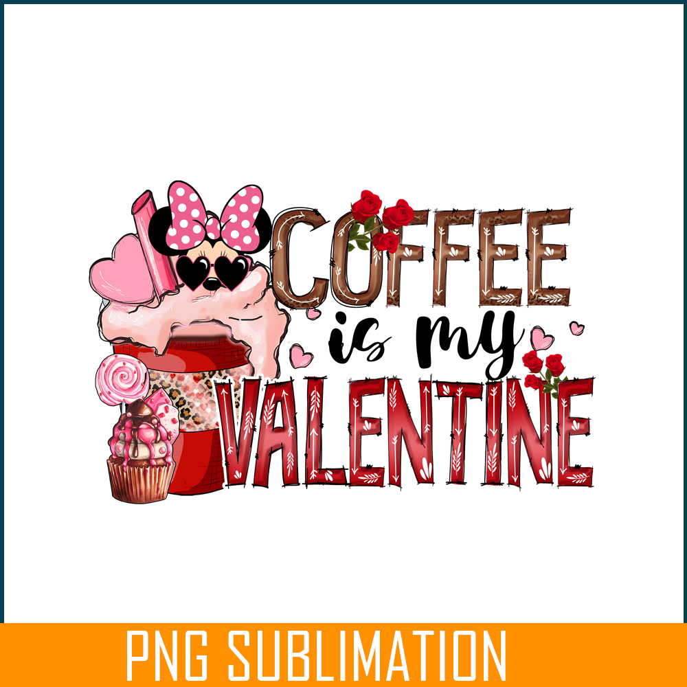 VLT23122399-Coffee Is My Valentine PNG.png