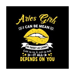 aries girls i can be mean as sweet as candy svg, birthday svg, aries girl svg, aries birthday, aries svg, sweet as candy