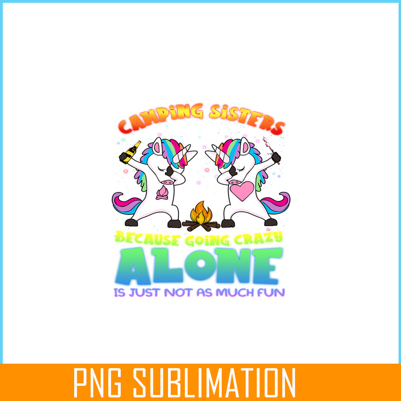 CAMP07112348-Camping Sisters PNG Camping 2 Unicorn Dabbing PNG Camping And Unicorn PNG.png