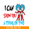 DS1051223135-I Can Show You A Thing Or Two SVG, Dr Seuss SVG, Dr Seuss Quotes SVG DS1051223135.png