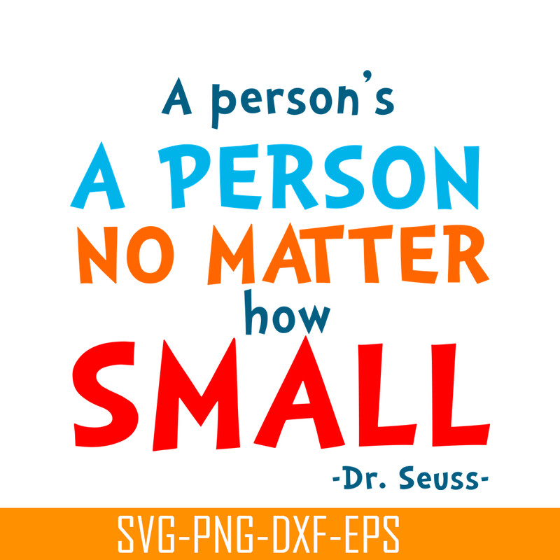DS105122369-A Person No Matter How Small SVG, Dr Seuss SVG, Dr Seuss Quotes SVG DS105122369.png