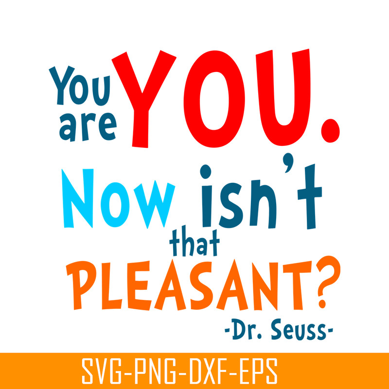 DS105122374-You Are You Now SVG, Dr Seuss SVG, Dr Seuss Quotes SVG DS105122374.png