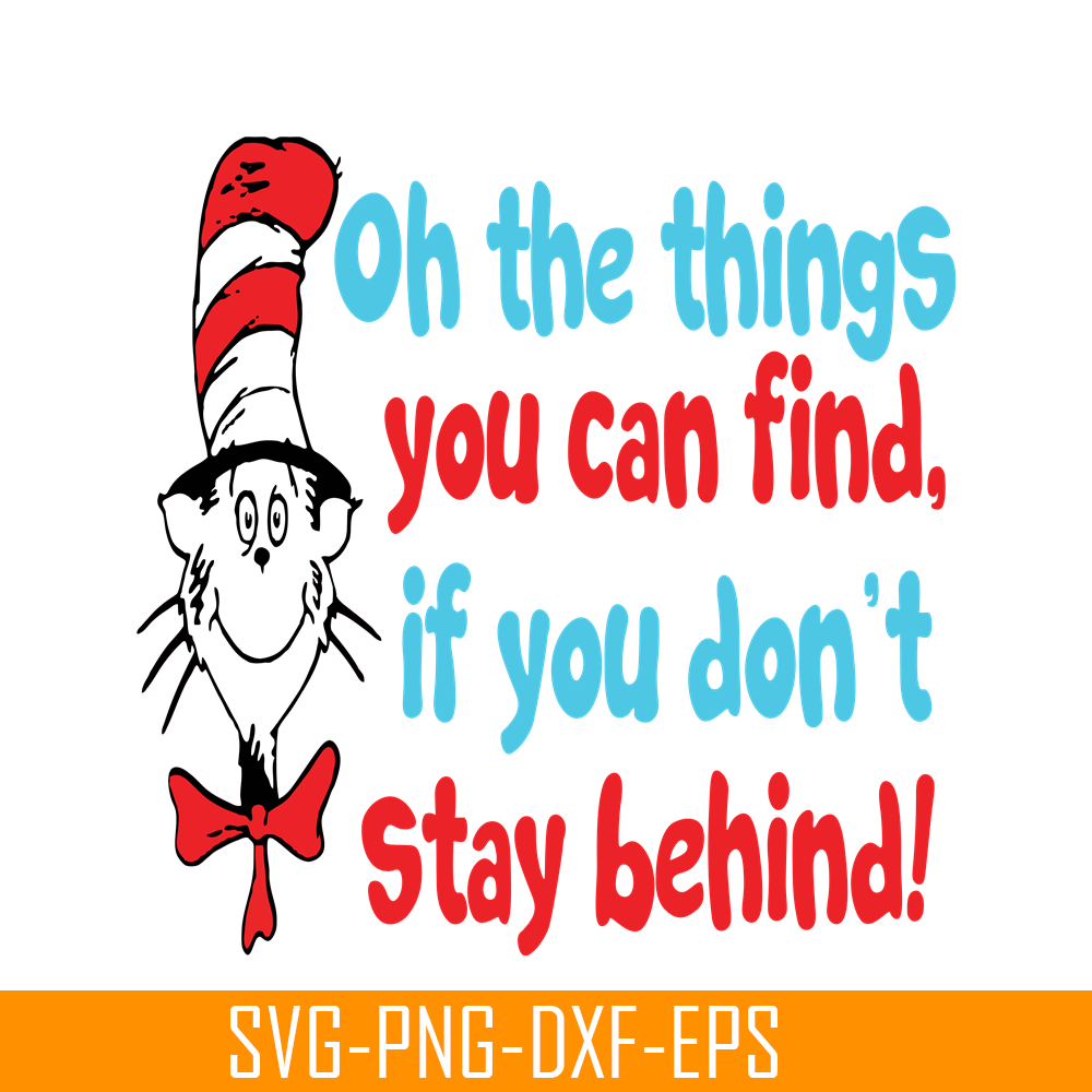 DS105122389-Oh The Thing You Can Find SVG, Dr Seuss SVG, Dr Seuss Quotes SVG DS105122389.png