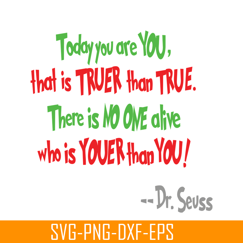 DS105122390-There Is No One Alive Who Is Youer Than You SVG, Dr Seuss SVG, Dr Seuss Quotes SVG DS105122390.png