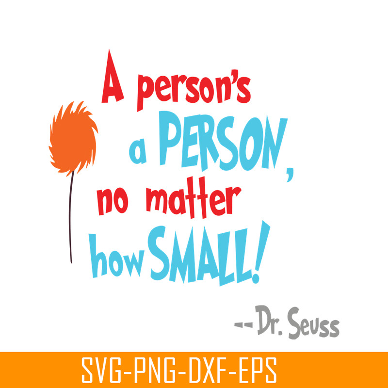 DS105122392-A Person's A Person SVG, Dr Seuss SVG, Dr Seuss Quotes SVG DS105122392.png