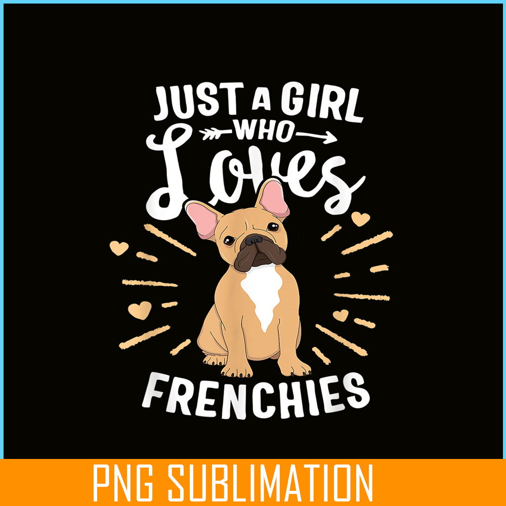 HL161023167-A Girl Who Loves Frenchies PNG, Frenchie Bulldog PNG, French Dog Artwork PNG.png