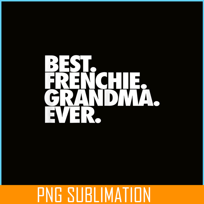 HL161023210-Womens Best Frenchie Grandma Ever PNG.png