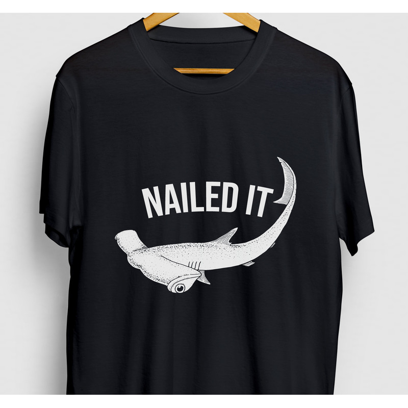 Nailed It Shark Gift, Funny Ocean Shirt, Funny Hammerhead tee, Shark Hoodie Youth Shirt Unisex T-shirt.jpg