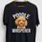 Poodle Shirt, Poodle Gifts, Poodle Mama, Dog Lover Shirt, Poodle Whisperer Hoodie Youth Shirt Unisex T-shirt.jpg