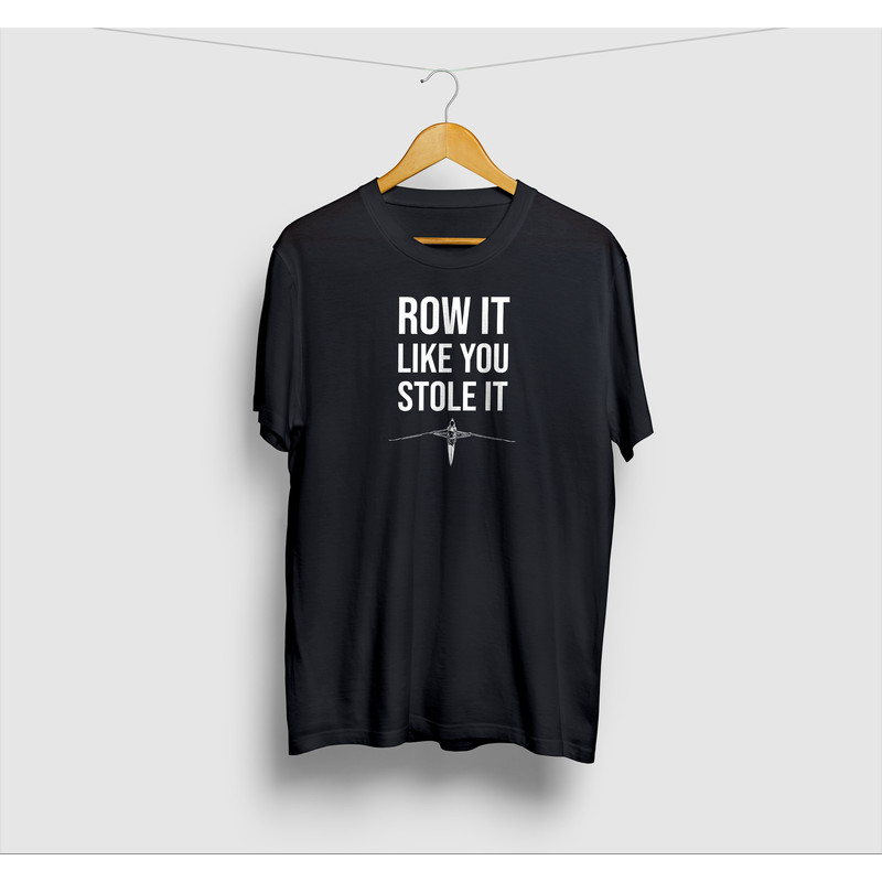 Row It Like You Stole It Shirt  Pilot Gig Rower, Gig Racing, Funny Rowing T Shirt, Rowing Tshirts  Short-Sleeve Unisex T-Shirt.jpg