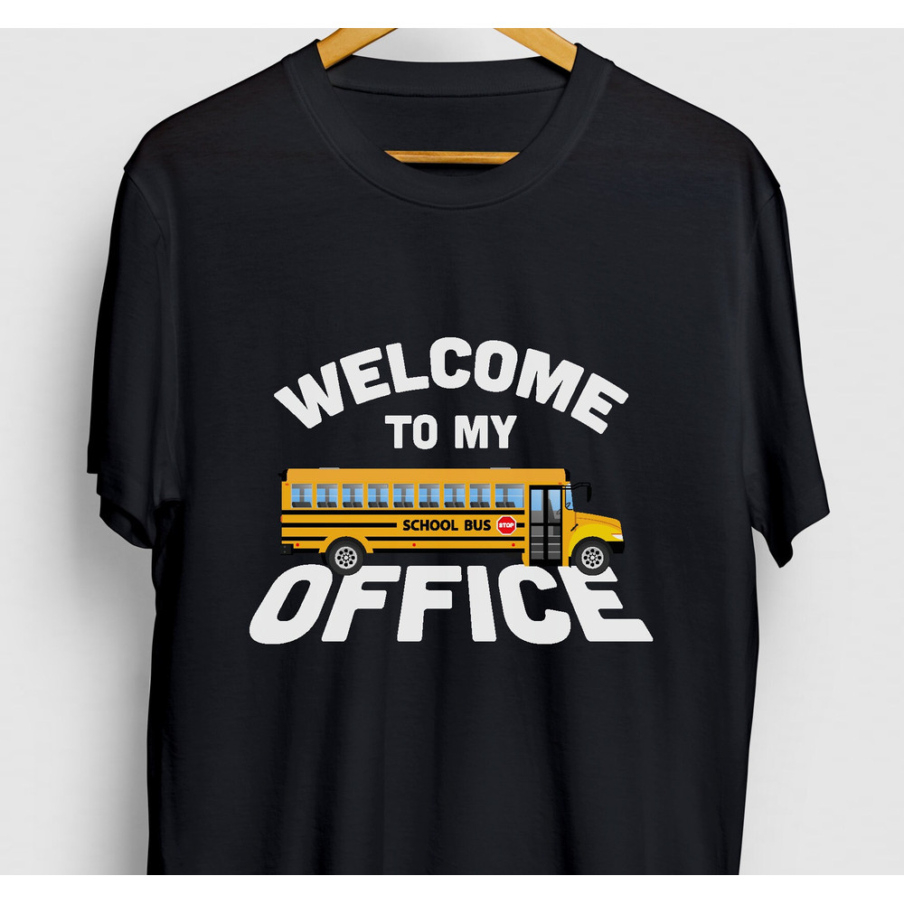 School Bus Driver Gift, Bus Shirt, School Bus Driver Shirt, Welcome To My Office Hoodie Youth Shirt Unisex T-shirt.jpg