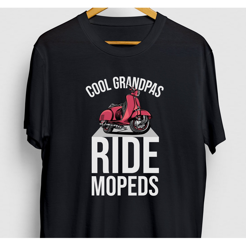 Scooter Shirt, Moped Shirt, Scooter Gift, Moped Bike Shirt, Cool Grandpas Ride Mopeds Hoodie Youth Shirt Unisex T-shirt.jpg