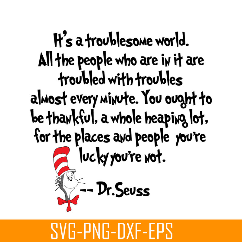 DS2051223255-It's A Troublesome World SVG, Dr Seuss SVG, Dr Seuss Quotes SVG DS2051223255.png