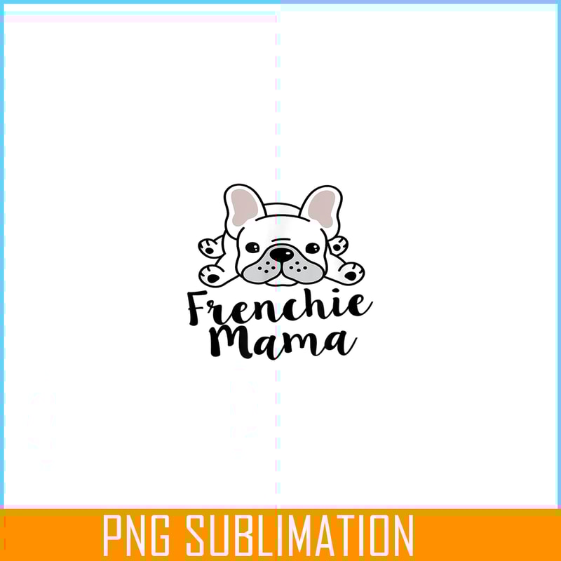 HL161023133-Frenchie Mama Bulldog PNG, French Bulldog PNG, French Dog Artwork PNG.png